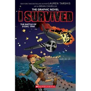 I Survived the Battle of D-Day, 1944 (I Survived Graphic Novel #9): Volume 9 --